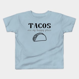 Tacos Are My Happy Place Kids T-Shirt